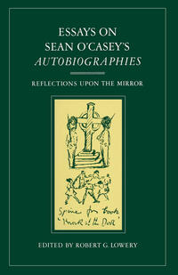 Vorderes Coverbild Essays on Sean O’Casey’s Autobiographies