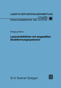Vorderes Coverbild Laserstrahlhärten mit angepaßten Strahlformungssystemen