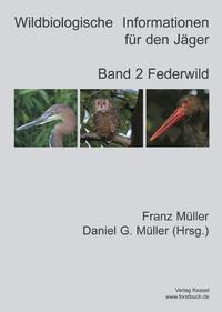 Vorderes Coverbild Wildbiologische Informationen für den Jäger / Wildbiologische Informationen für den Jäger