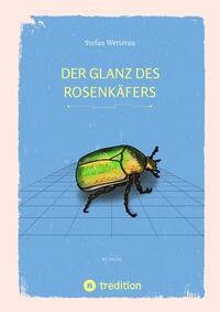 Vorderes Coverbild Der Glanz des Rosenkäfers