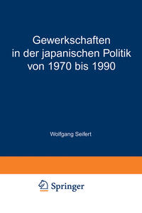 Vorderes Coverbild Gewerkschaften in der japanischen Politik von 1970 bis 1990