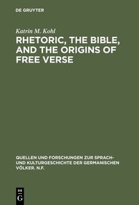 Vorderes Coverbild Rhetoric, the Bible, and the origins of free verse