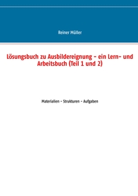 Vorderes Coverbild Lösungsbuch zu Ausbildereignung - ein Lern- und Arbeitsbuch (Teil 1 und 2)