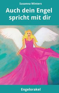 Vorderes Coverbild Auch dein Engel spricht mit dir