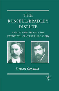 Vorderes Coverbild The Russell/Bradley Dispute and its Significance for Twentieth Century Philosophy