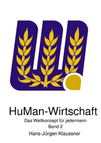 Vorderes Coverbild HuMan-Wirtschaft - Das Weltkonzept für jedermann