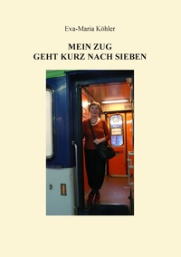 Vorderes Coverbild Mein Zug geht kurz nach Sieben
