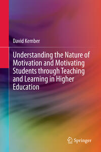 Vorderes Coverbild Understanding the Nature of Motivation and Motivating Students through Teaching and Learning in Higher Education