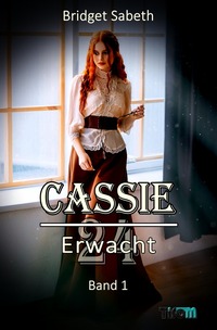 Vorderes Coverbild Cassie / CASSIE - VIERUNDZWANZIG - ERWACHT!
