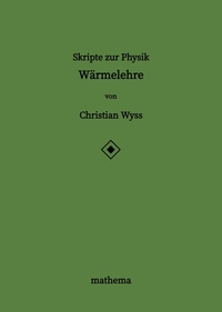 Vorderes Coverbild Skripte zur Physik - Wärmelehre