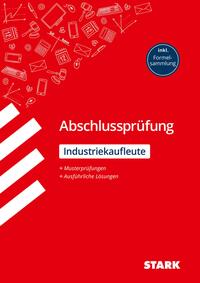 Vorderes Coverbild STARK Industriekaufmann/-frau - Abschlussprüfung - Prüfungsvorbereitung