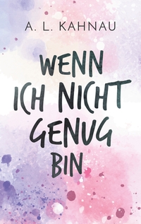 Vorderes Coverbild Wenn ich nicht genug bin