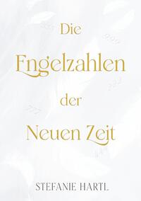 Vorderes Coverbild Die Engelzahlen der Neuen Zeit