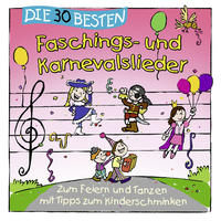 Vorderes Coverbild Die 30 besten Faschings- und Karnevalslieder