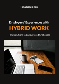Vorderes Coverbild Employees' Experiences with Hybrid Work