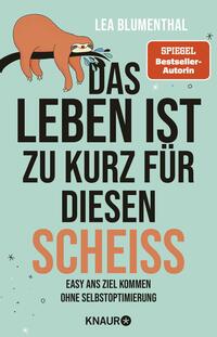 Vorderes Coverbild Das Leben ist zu kurz für diesen Scheiß