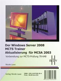 Vorderes Coverbild Der Windows Server 2008 MCTS Trainer - Aktualisierung für MCSA 2003 - Vorbereitung zur MCTS-Prüfung 70-648