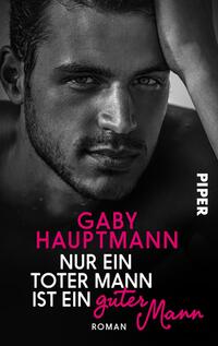 Vorderes Coverbild Nur ein toter Mann ist ein guter Mann