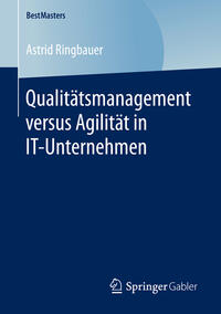 Vorderes Coverbild Qualitätsmanagement versus Agilität in IT-Unternehmen