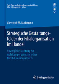 Vorderes Coverbild Strategische Gestaltungsfelder der Filialorganisation im Handel