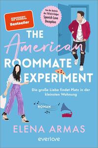 Vorderes Coverbild The American Roommate Experiment – Die große Liebe findet Platz in der kleinsten Wohnung