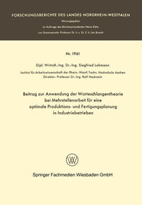 Vorderes Coverbild Beitrag zur Anwendung der Warteschlangentheorie bei Mehrstellenarbeit für eine optimale Produktions- und Fertigungsplanung in Industriebetrieben
