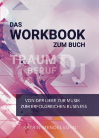 Vorderes Coverbild Das Workbook zum Buch Traumberuf DJ