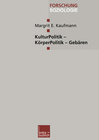 Vorderes Coverbild KulturPolitik — KörperPolitik — Gebären