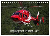 Vorderes Coverbild Helikopter in der Luft (Tischkalender 2025 DIN A5 quer), CALVENDO Monatskalender