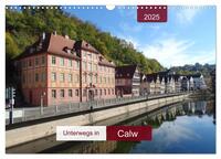 Vorderes Coverbild Unterwegs in Calw (Wandkalender 2025 DIN A3 quer), CALVENDO Monatskalender