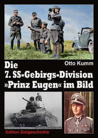Vorderes Coverbild Die 7. SS-Gebirgs-Division "Prinz Eugen" im Bild