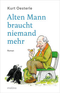 Vorderes Coverbild Alten Mann braucht niemand mehr