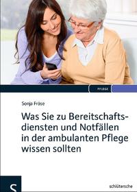 Vorderes Coverbild Was Sie zu Bereitschaftsdiensten und Notfällen in der ambulanten Pflege wissen sollten