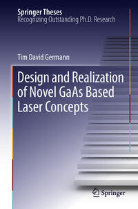 Vorderes Coverbild Design and Realization of Novel GaAs Based Laser Concepts