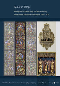 Vorderes Coverbild Kunst in Pflege. Exemplarische Erforschung und Restaurierung bedeutender Denkmale in Thüringen 1999–2023