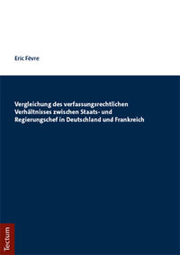 Vorderes Coverbild Vergleichung des verfassungsrechtlichen Verhältnisses zwischen Staats- und Regierungschef in Deutschland und Frankreich