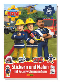 Vorderes Coverbild Feuerwehrmann Sam: Stickern und Malen mit Feuerwehrmann Sam