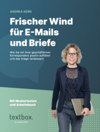 Vorderes Coverbild Frischer Wind für E-Mails und Briefe: Wie Sie mit Ihrer geschäftlichen Korrespondenz positiv auffallen und das Image verbessern