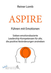 Vorderes Coverbild ASPIRE: Führen mit Emotionen