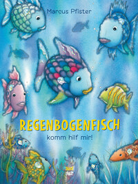 Vorderes Coverbild Regenbogenfisch, komm hilf mir!