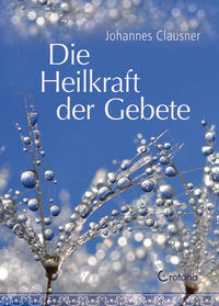 Vorderes Coverbild Die Heilkraft der Gebete