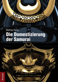 Vorderes Coverbild Die Domestizierung der Samurai