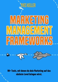 Vorderes Coverbild Marketing Management Frameworks