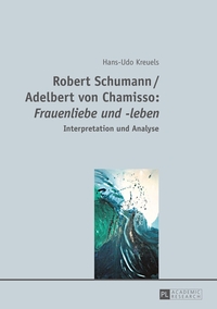 Vorderes Coverbild Robert Schumann / Adelbert von Chamisso: «Frauenliebe und -leben»