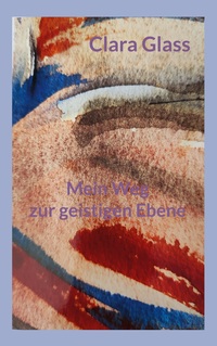 Vorderes Coverbild Mein Weg zur geistigen Ebene