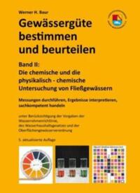 Vorderes Coverbild Gewässergüte bestimmen und beurteilen – Band II: Die chemische und die physikalisch-chemische Untersuchung von Fließgewässern