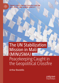 Vorderes Coverbild The UN Stabilization Mission in Mali (MINUSMA)