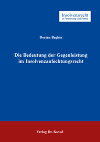 Vorderes Coverbild Die Bedeutung der Gegenleistung im Insolvenzanfechtungsrecht