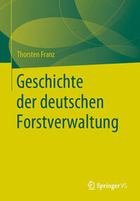 Vorderes Coverbild Geschichte der deutschen Forstverwaltung