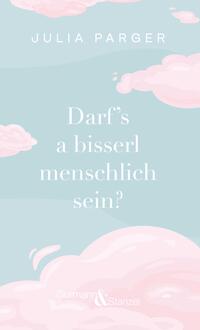 Vorderes Coverbild Darfs ein bisserl menschlich sein